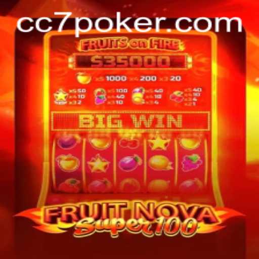 FruitNovaSuper100: The Ultimate Gaming Experience with CC7